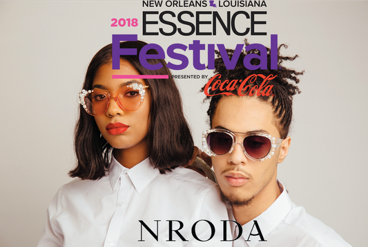 NRODA EYEWEAR AT ESSENCE FESTIVAL 2018